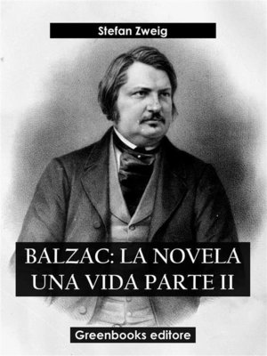 cover image of Balzac--La novela una vida Parte II